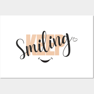 Keep smiling T-shirt Posters and Art